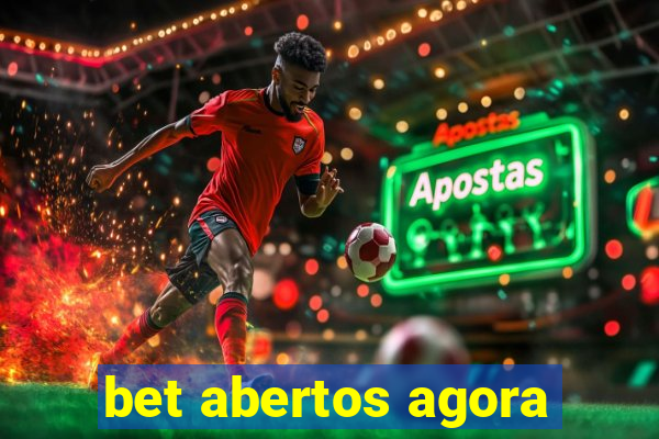 bet abertos agora